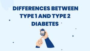 Differences Between Type 1 and Type 2 Diabetes