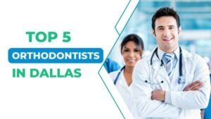 Top 5 Orthodontists in Dallas